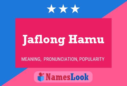 Póster del nombre Jaflong Hamu