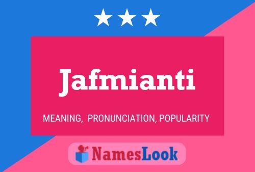 Póster del nombre Jafmianti