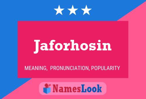 Póster del nombre Jaforhosin