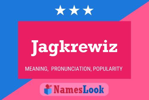 Póster del nombre Jagkrewiz