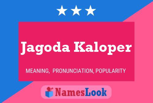 Póster del nombre Jagoda Kaloper