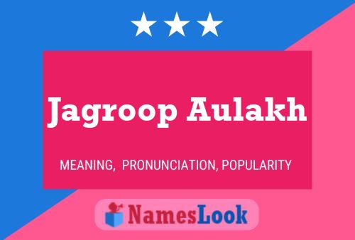 Póster del nombre Jagroop Aulakh