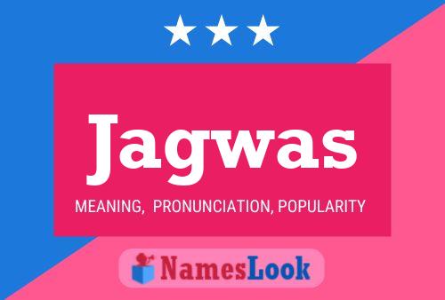 Póster del nombre Jagwas