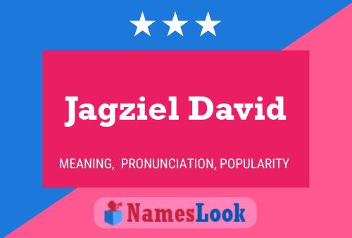 Póster del nombre Jagziel David