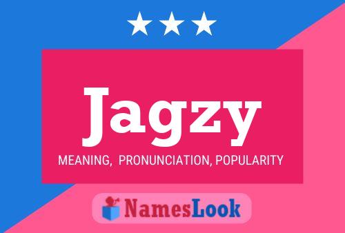 Póster del nombre Jagzy