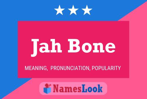 Póster del nombre Jah Bone