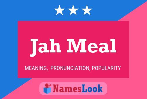 Póster del nombre Jah Meal