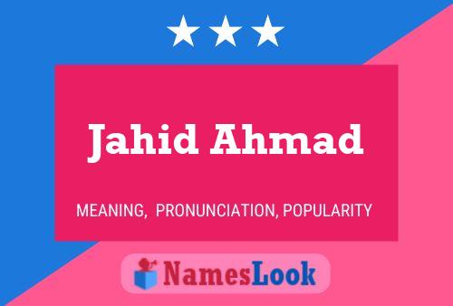 Póster del nombre Jahid Ahmad