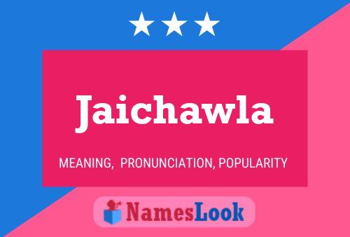 Póster del nombre Jaichawla