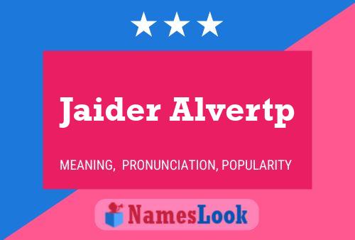 Póster del nombre Jaider Alvertp