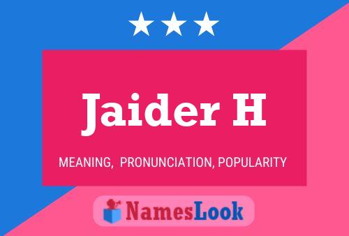 Póster del nombre Jaider H