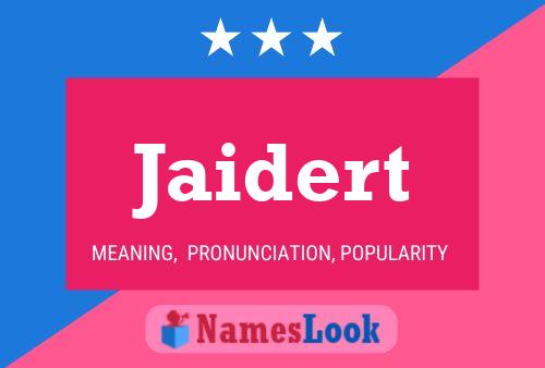 Póster del nombre Jaidert