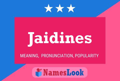 Póster del nombre Jaidines