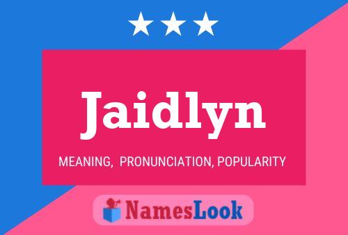 Póster del nombre Jaidlyn