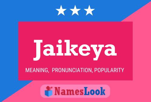 Póster del nombre Jaikeya