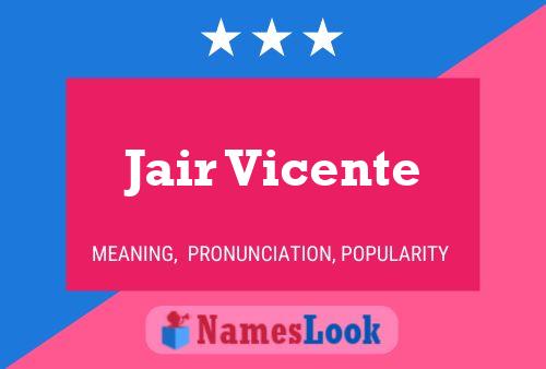 Póster del nombre Jair Vicente