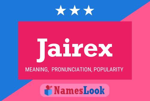 Póster del nombre Jairex