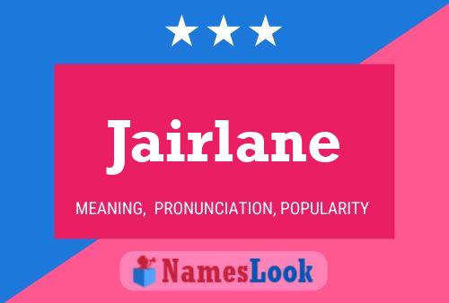 Póster del nombre Jairlane