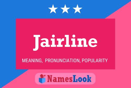 Póster del nombre Jairline