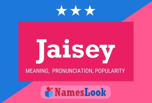 Póster del nombre Jaisey