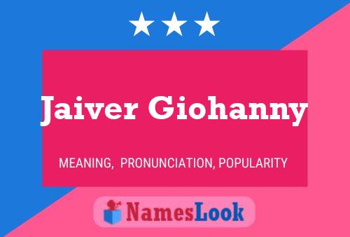 Póster del nombre Jaiver Giohanny