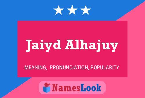 Póster del nombre Jaiyd Alhajuy