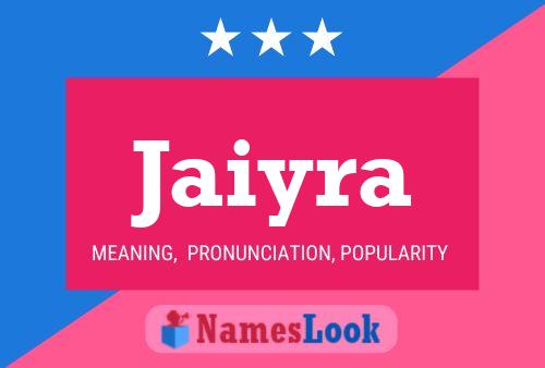 Póster del nombre Jaiyra