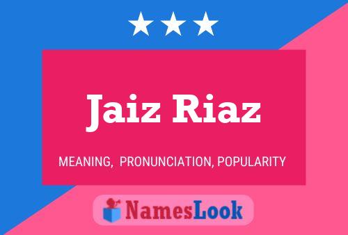 Póster del nombre Jaiz Riaz