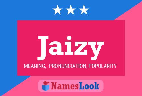 Póster del nombre Jaizy