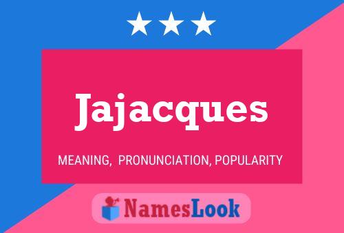 Póster del nombre Jajacques