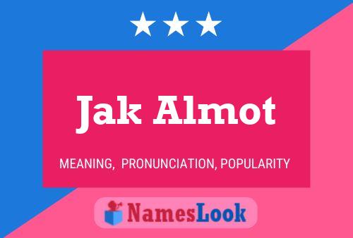 Póster del nombre Jak Almot