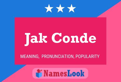 Póster del nombre Jak Conde