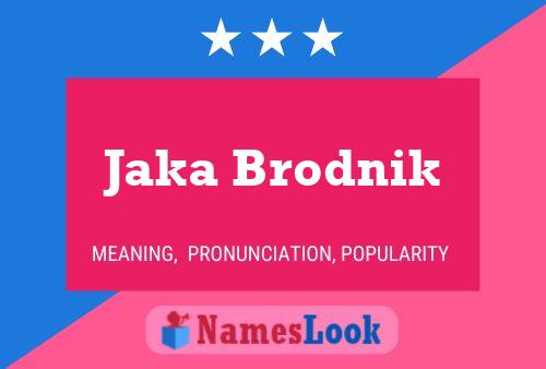 Póster del nombre Jaka Brodnik