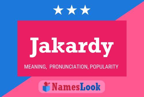 Póster del nombre Jakardy