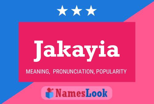 Póster del nombre Jakayia