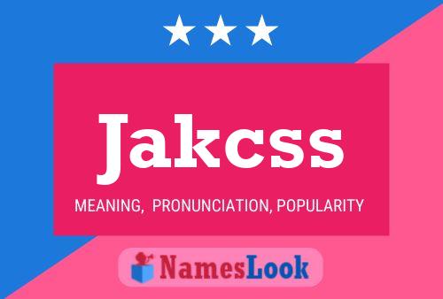 Póster del nombre Jakcss