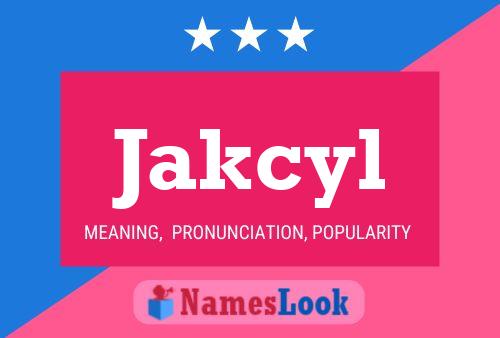 Póster del nombre Jakcyl