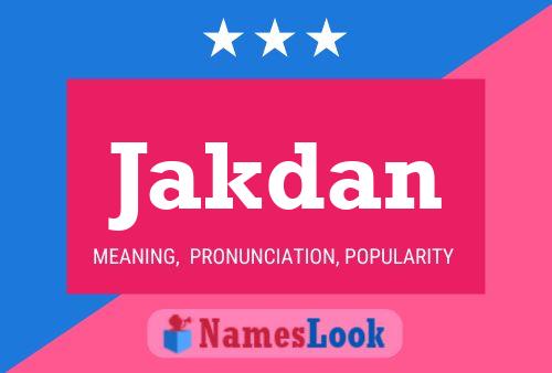 Póster del nombre Jakdan