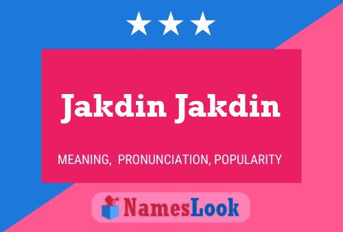 Póster del nombre Jakdin Jakdin