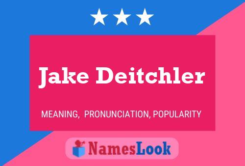 Póster del nombre Jake Deitchler