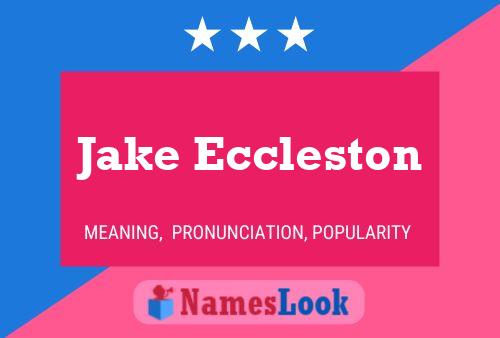 Póster del nombre Jake Eccleston