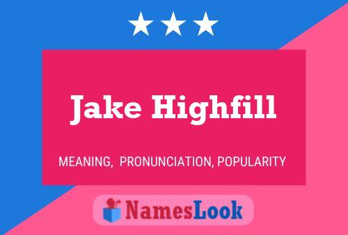 Póster del nombre Jake Highfill