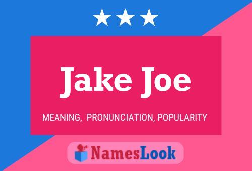 Póster del nombre Jake Joe