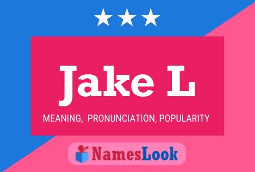 Póster del nombre Jake L