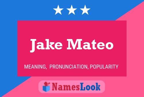 Póster del nombre Jake Mateo