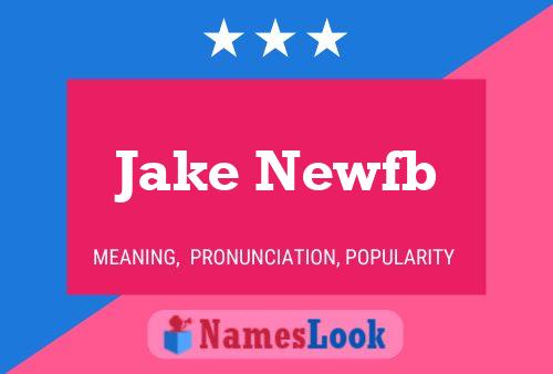 Póster del nombre Jake Newfb