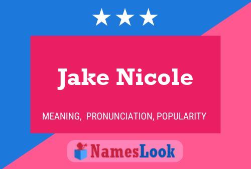 Póster del nombre Jake Nicole