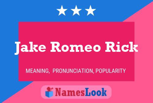 Póster del nombre Jake Romeo Rick