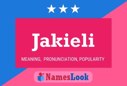 Póster del nombre Jakieli