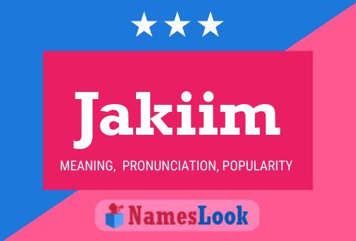 Póster del nombre Jakiim